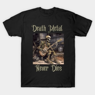 Death Metal Never Dies T-Shirt